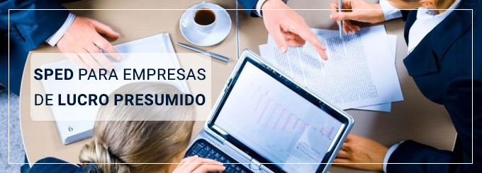 Sped para empresas de Lucro Presumido