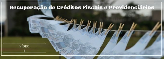 Recuperação de Créditos Fiscais e Previdenciários – Evite perdas financeiras na sua empresa