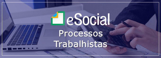 Conheça os 4 novos eventos de processo trabalhista do eSocial 2023